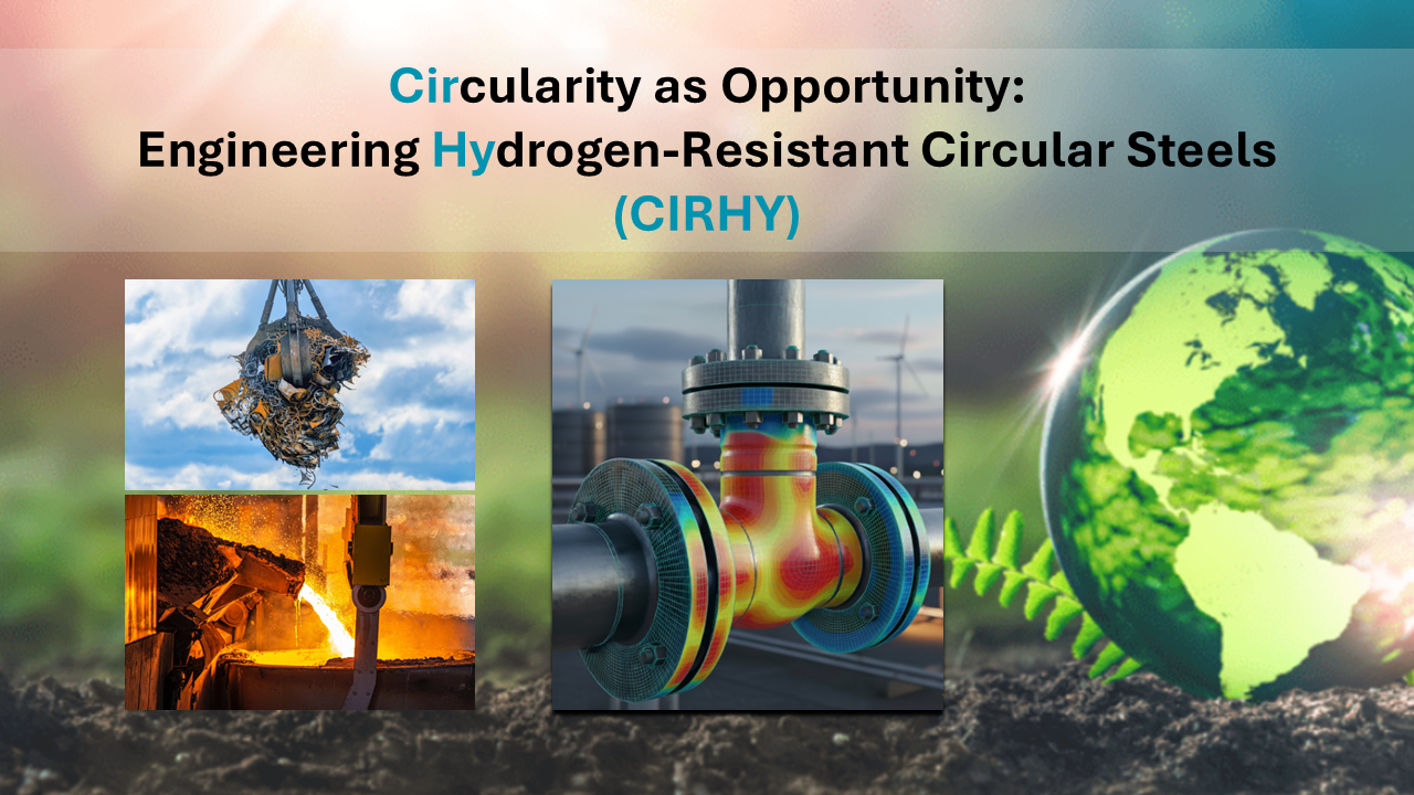 CIRHY project introduction: Circularity as Opportunity, Engineering Hydrogen-Resistant Circular Steels